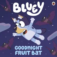 Bluey : Bonne nuit la chauve-souris - Bluey: Goodnight Fruit Bat