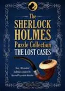 Collection d'énigmes de Sherlock Holmes - Les affaires perdues - 120 défis cérébraux - Sherlock Holmes Puzzle Collection - The Lost Cases - 120 Cerebral Challenges