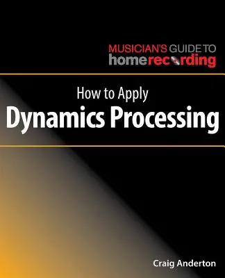 Comment appliquer le traitement de la dynamique - How to Apply Dynamics Processing