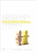 Pratique fondée sur les preuves pour les ergothérapeutes - Evidence-Based Practice for Occupational Therapists