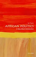 La politique africaine : Une très courte introduction - African Politics: A Very Short Introduction