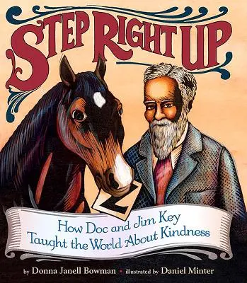 Step Right Up : Comment Doc et Jim Key ont enseigné la gentillesse au monde entier - Step Right Up: How Doc and Jim Key Taught the World about Kindness