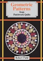 Motifs géométriques des quilts en patchwork - Geometric Patterns from Patchwork Quilts