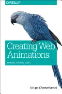 Créer des animations Web : Donner vie à vos interfaces utilisateur - Creating Web Animations: Bringing Your UIs to Life