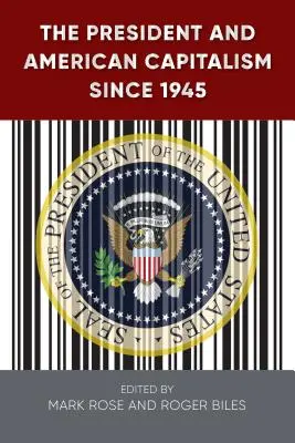 Le président et le capitalisme américain depuis 1945 - The President and American Capitalism Since 1945