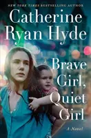 Fille courageuse, fille tranquille - Brave Girl, Quiet Girl