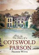 Le journal d'un curé des Cotswolds - The Diary of a Cotswold Parson