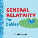 La relativité générale pour les bébés - General Relativity for Babies