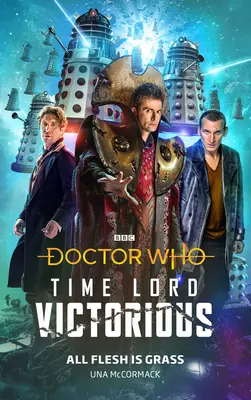 Doctor Who : All Flesh Is Grass : Time Lord Victorious - Doctor Who: All Flesh Is Grass: Time Lord Victorious