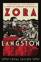 Zora et Langston : Une histoire d'amitié et de trahison - Zora and Langston: A Story of Friendship and Betrayal