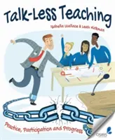 Enseigner sans parler : pratique, participation et progrès - Talk-Less Teaching: Practice, Participation and Progress