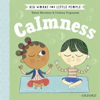 Les grands mots pour les petits Le calme - Big Words for Little People Calmness