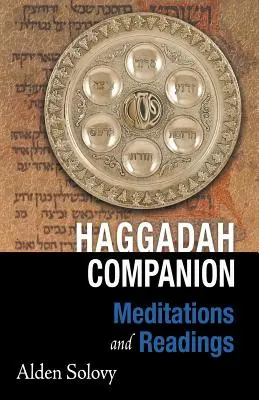 Haggadah Companion : Méditations et lectures - Haggadah Companion: Meditations and Readings