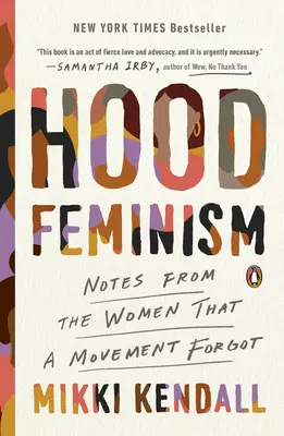 Hood Feminism : Notes des femmes oubliées par le mouvement - Hood Feminism: Notes from the Women That a Movement Forgot