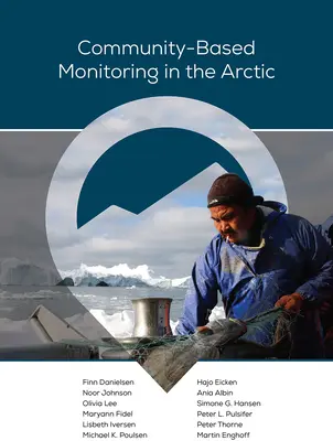 Surveillance communautaire dans l'Arctique - Community-Based Monitoring in the Arctic