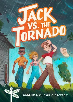 Jack contre la tornade : Tree Street Kids (Livre 1) - Jack vs. the Tornado: Tree Street Kids (Book 1)