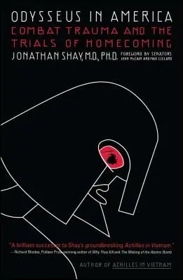 Odysseus in America : Le traumatisme du combat et les épreuves du retour au pays - Odysseus in America: Combat Trauma and the Trials of Homecoming