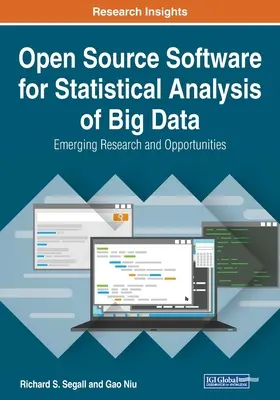 Logiciels libres pour l'analyse statistique des données massives (Big Data) : Recherche et opportunités émergentes - Open Source Software for Statistical Analysis of Big Data: Emerging Research and Opportunities