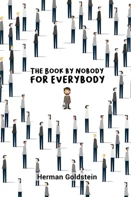 Le livre de personne pour tout le monde - The Book by Nobody for Everybody