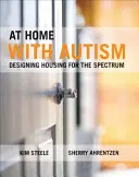 At Home with Autism : Concevoir des logements pour le spectre autistique - At Home with Autism: Designing Housing for the Spectrum