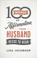 100 mots d'affirmation que votre mari a besoin d'entendre - 100 Words of Affirmation Your Husband Needs to Hear