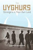 Les Ouïghours : Des étrangers sur leur propre terre - The Uyghurs: Strangers in Their Own Land