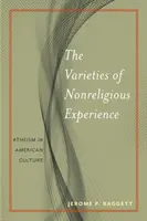 Les variétés de l'expérience non religieuse : L'athéisme dans la culture américaine - The Varieties of Nonreligious Experience: Atheism in American Culture