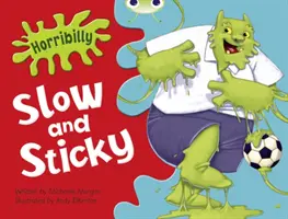 Bug Club Green A/1B Horribilly : Lent et collant GRC - Bug Club Green A/1B Horribilly: Slow and Sticky GRC