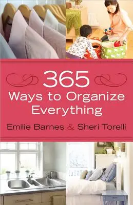 365 façons de tout organiser - 365 Ways to Organize Everything