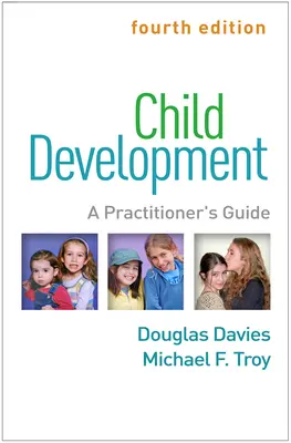 Le développement de l'enfant, quatrième édition : Guide du praticien - Child Development, Fourth Edition: A Practitioner's Guide