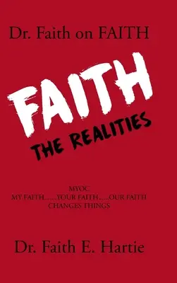 Dr. Faith on Faith : Les réalités - Dr. Faith on Faith: The Realities