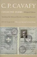 C. P. Cavafy : Recueil de poèmes - Édition bilingue - C. P. Cavafy: Collected Poems - Bilingual Edition