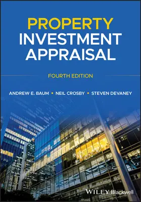 L'évaluation des investissements immobiliers, quatrième édition - Property Investment Appraisal, Fourth Edition