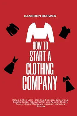 Comment créer une entreprise de vêtements - édition de luxe Apprendre le branding, les affaires, l'externalisation, la conception graphique, le tissu, la ligne de mode, le vêtement, Shopify, la mode - How to Start a Clothing Company - Deluxe Edition Learn Branding, Business, Outsourcing, Graphic Design, Fabric, Fashion Line Apparel, Shopify, Fashion