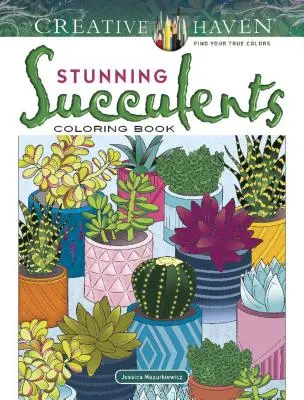 Livre à colorier Creative Haven Stunning Succulents - Creative Haven Stunning Succulents Coloring Book