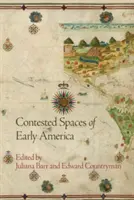 Les espaces contestés des débuts de l'Amérique - Contested Spaces of Early America