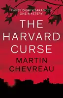 La malédiction de Harvard : Trois disparitions, un mystère - Harvard Curse, The: Three Disappearances, One Mystery