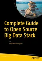 Guide complet de la pile Big Data Open Source - Complete Guide to Open Source Big Data Stack