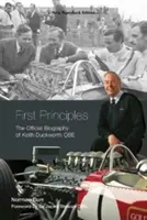 Les premiers principes : La biographie officielle de Keith Duckworth - First Principles: The Official Biography of Keith Duckworth