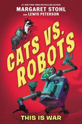 Chats contre robots : C'est la guerre - Cats vs. Robots: This Is War