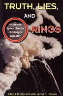 Vérité, mensonges et joints toriques : Le désastre de la navette spatiale Challenger - Truth, Lies, and O-Rings: Inside the Space Shuttle Challenger Disaster