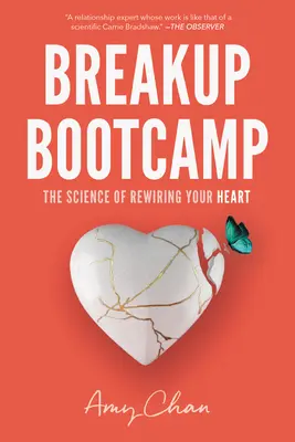 Breakup Bootcamp : La science pour reconnecter votre cœur - Breakup Bootcamp: The Science of Rewiring Your Heart