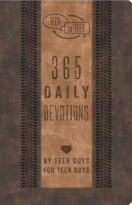 Le livre de l'adolescent : 365 Devotions Quotidiennes par des Adolescents pour des Adolescents - Teen to Teen: 365 Daily Devotions by Teen Guys for Teen Guys