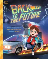 Retour vers le futur : Le livre d'histoire illustré classique - Back to the Future: The Classic Illustrated Storybook