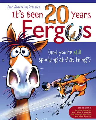 Cela fait 20 ans, Fergus : ...et tu as toujours peur de cette chose ! - It's Been 20 Years, Fergus: ...and You're Still Spooking at That Thing?!