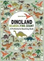 Dinoland : Chercher, trouver, compter : Un livre de comptage préhistorique - Dinoland: Search, Find, Count: A Prehistoric Counting Book