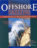 Voile hauturière : 200 conseils essentiels pour franchir les obstacles - Offshore Sailing: 200 Essential Passagemaking Tips