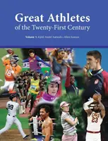 Les grands athlètes du XXIe siècle : L'achat de la version imprimée inclut l'accès gratuit en ligne - Great Athletes of the Twenty-First Century: Print Purchase Includes Free Online Access