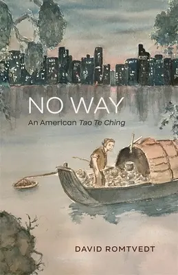 No Way : Un Tao Te Ching américain - No Way: An American Tao Te Ching