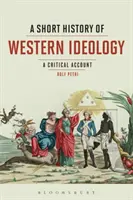 Une brève histoire de l'idéologie occidentale : Une brève histoire de l'idéologie occidentale : un compte-rendu critique - A Short History of Western Ideology: A Critical Account